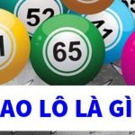 Bao Lô Là Gì? Kinh Nghiệm Tham Gia Nhận Định Kết Quả Bất Bại