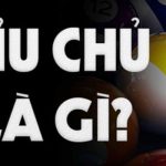 Xỉu Chủ Là Gì? Phương Pháp Tham Gia Dự Đoán Đúng Đắn